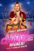 Второй Шанс: Соперники / A Second Chance: Rivals!