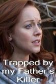 В ловушке с убийцей отца