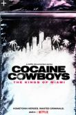 Кокаиновые ковбои: Короли Майами
