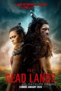 Мёртвые земли / The Dead Lands Мёртвые земли / The Dead Lands